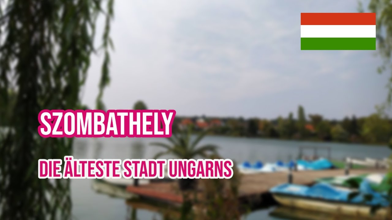 Szombathely - Die älteste Stadt Ungarns