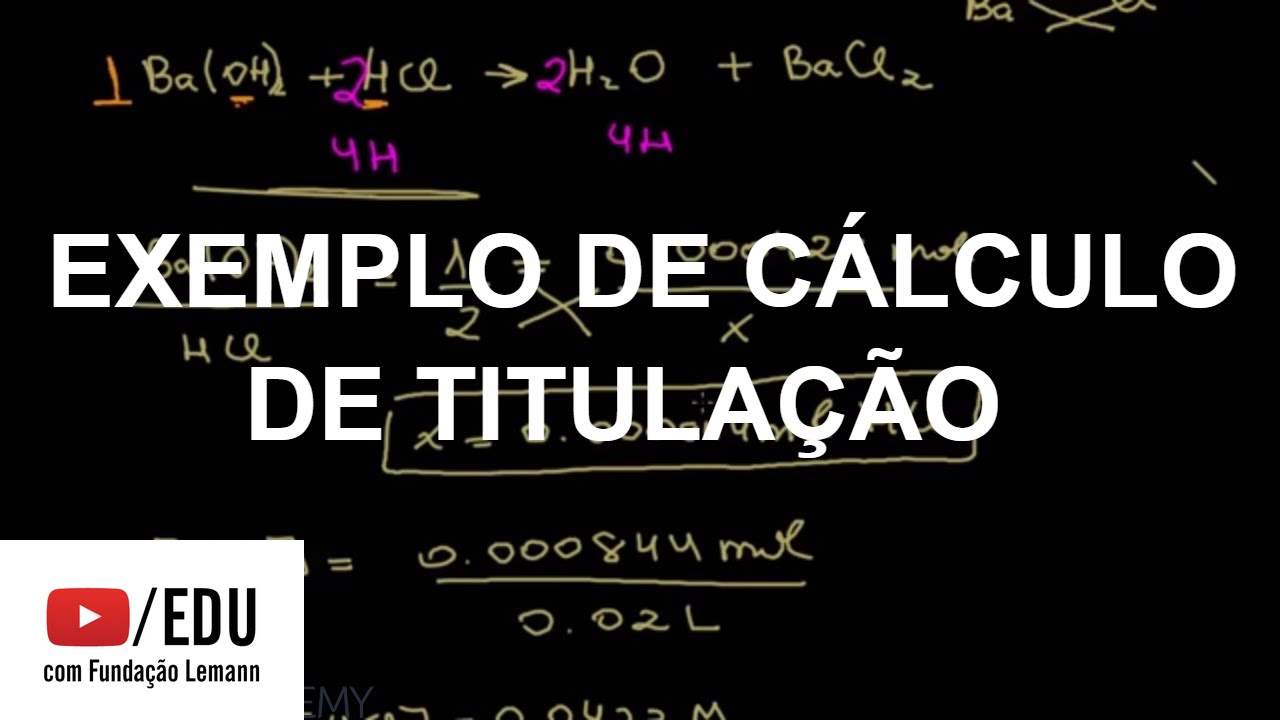 EXEMPLO DE CÁLCULO DE TITULAÇÃO | Reguladores,Titulações e Equilíbrios de Solubilidade | Biologia