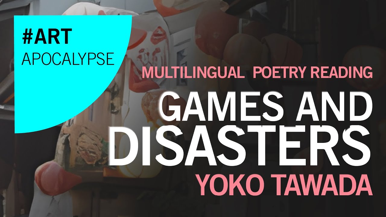 Yoko Tawada: Games and Disasters