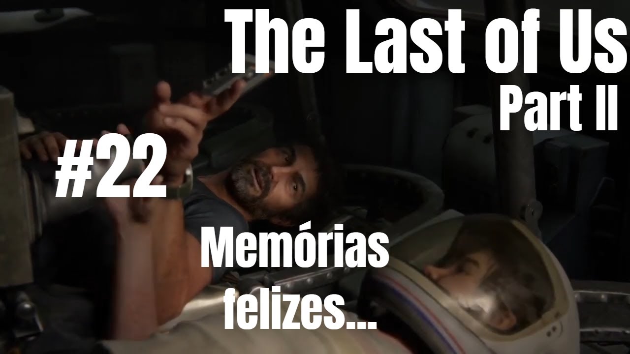 The Last of Us - Parte II #22 | Flashback. Joel e Ellie vão ao museu