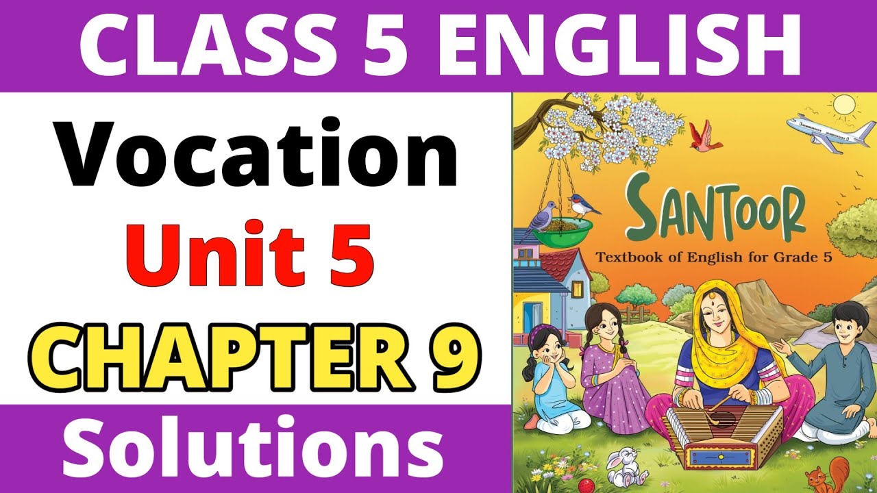 Vocation - Questions & Answers। Unit 5 - Work is Worship। Class 5 English Santoor