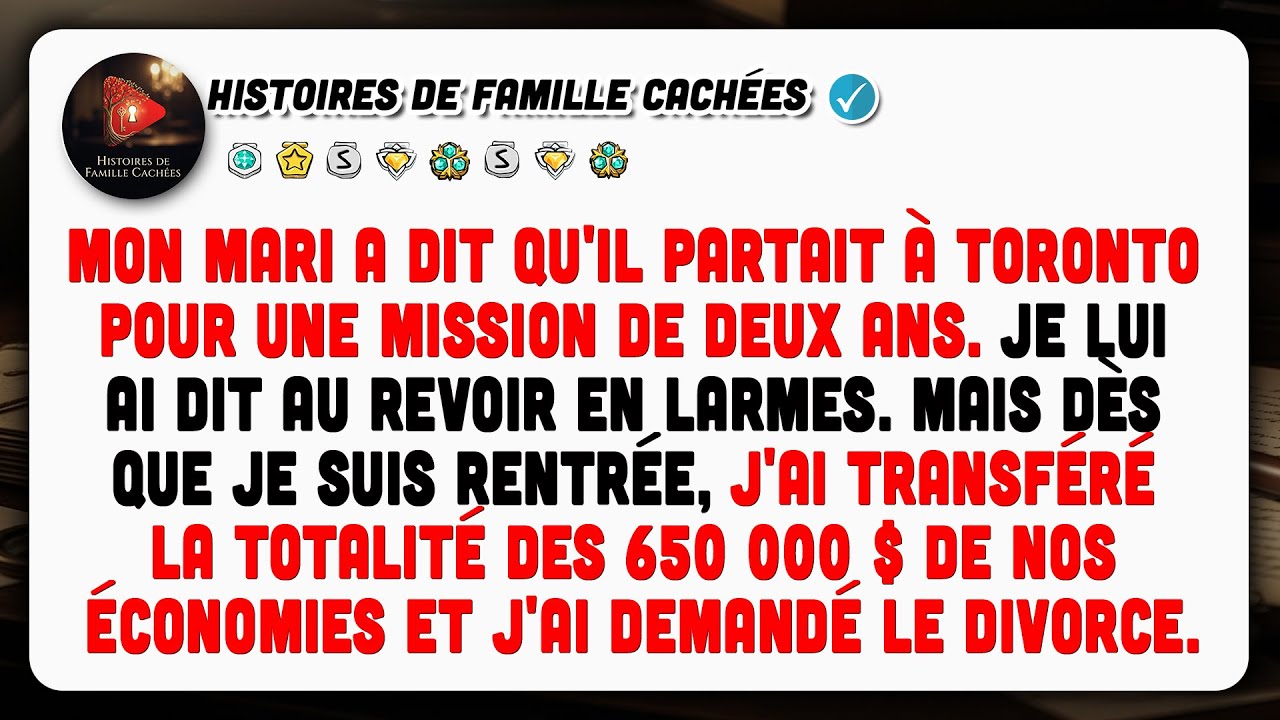 Mon mari part 2 ans. J'ai feint les larmes, pris les 650k$ et demandé le divorce.