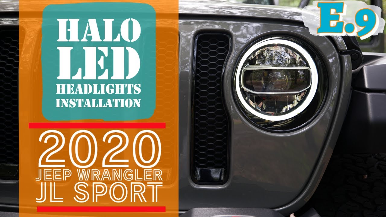 Episode 9 - Halo LED Headlight Installation - 2020 Jeep Wrangler JL Sport