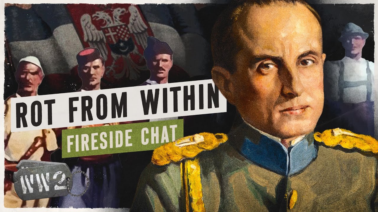 Why Yugoslavia Fell in Just Eleven Days - WW2 Fireside Chat