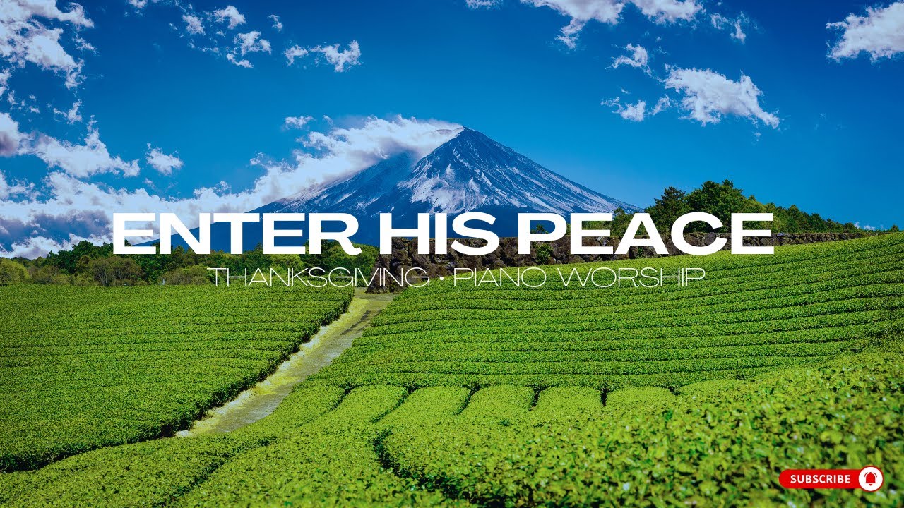 Enter His Peace 🙏 | 1 Hour Peaceful Piano Worship with Bible Verses