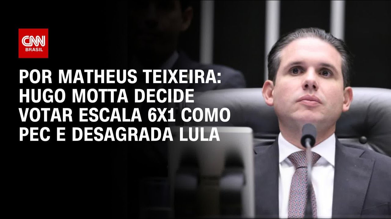Hugo Motta decide votar escala 6x1 como PEC e desagrada Lula | BASTIDORES CNN