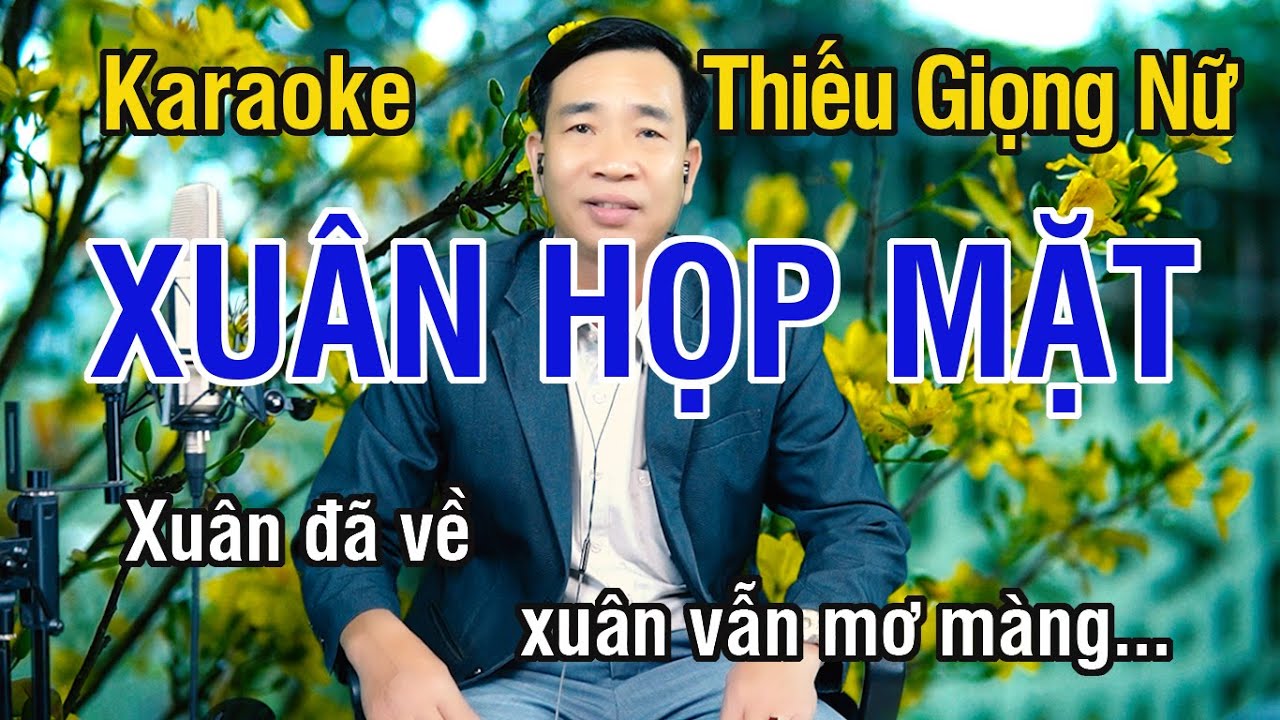 Xuân Họp Mặt ✔ Karaoke Thiếu Giọng Nữ ► Song Ca Với Lê Thiết ❖ Thiết TV