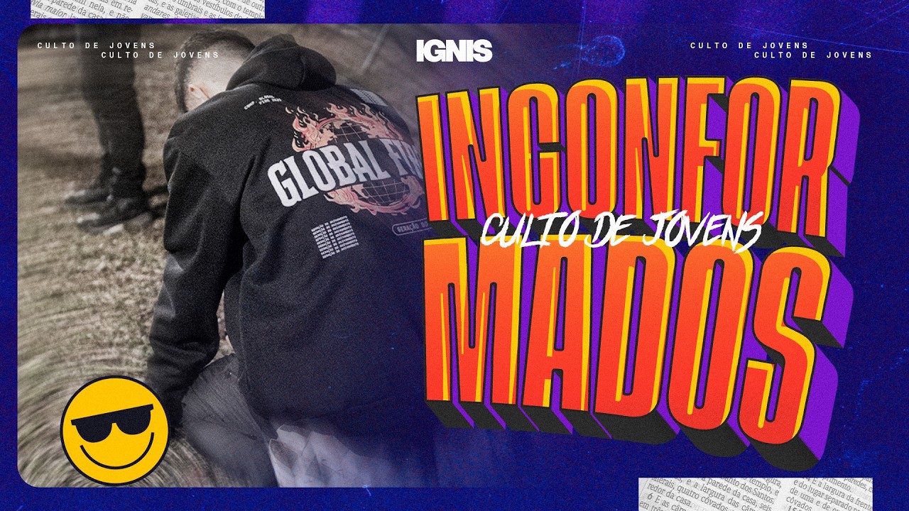 CULTO DE JOVENS | IGNIS - INCONFORMADOS