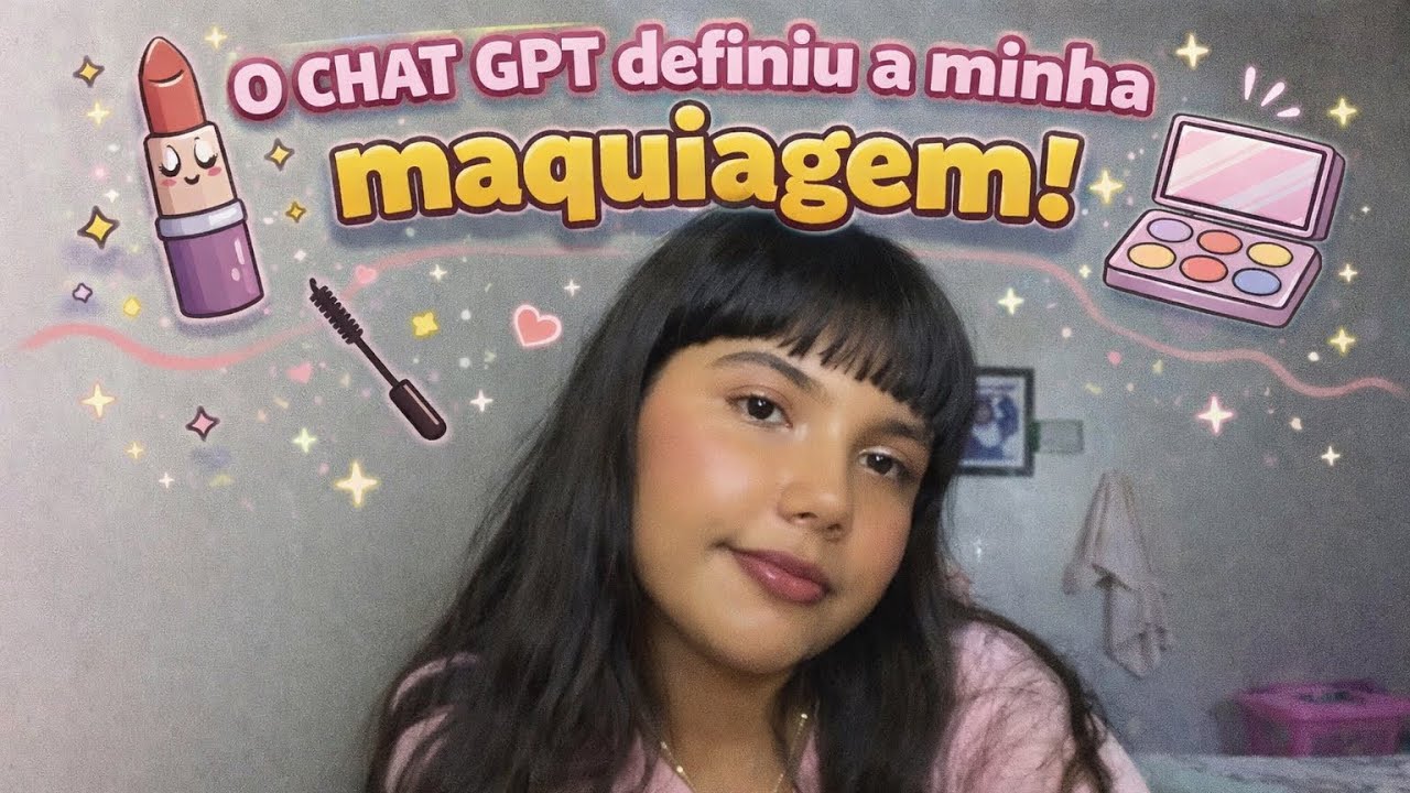 O CHAT GPT DEFINIU A MINHA MAQUIAGEM 😧💄