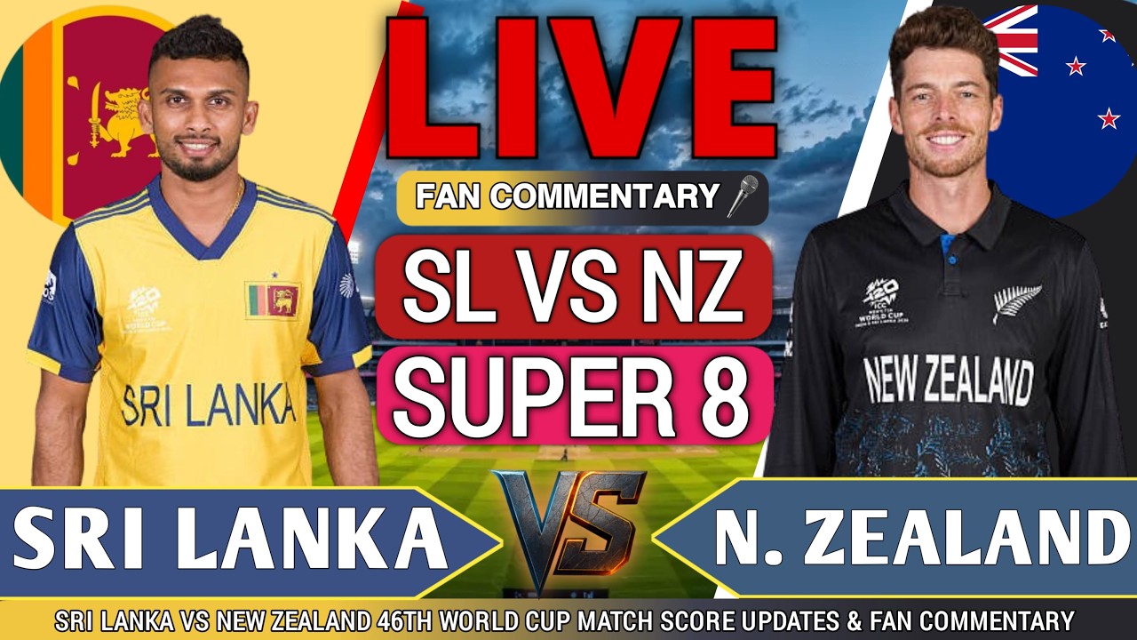 New Zealand vs Sri Lanka Live | NZ vs SL 46th T20 Super 8 | T20 World Cup | Live Score & Commentary