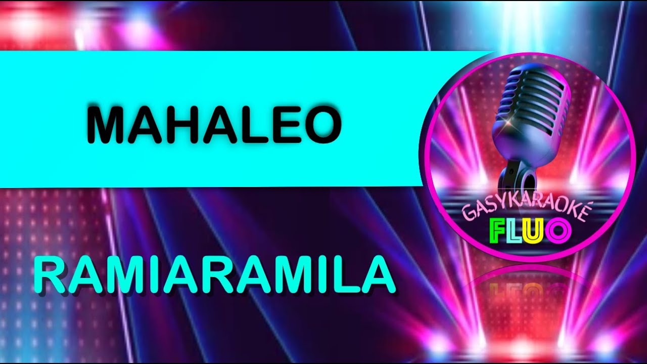 Karaoke RAMIARAMILA - MAHALEO