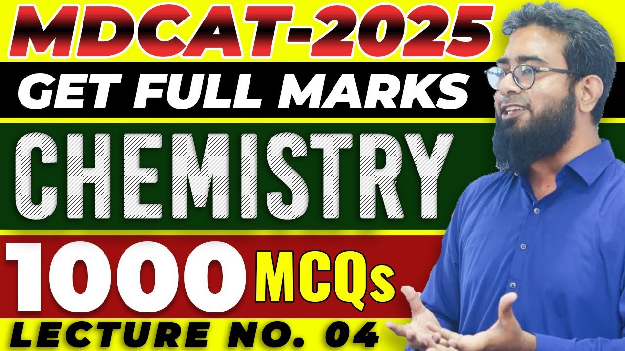 MDCAT-2025 | Chemistry | 1000 MCQs Series | Part-4