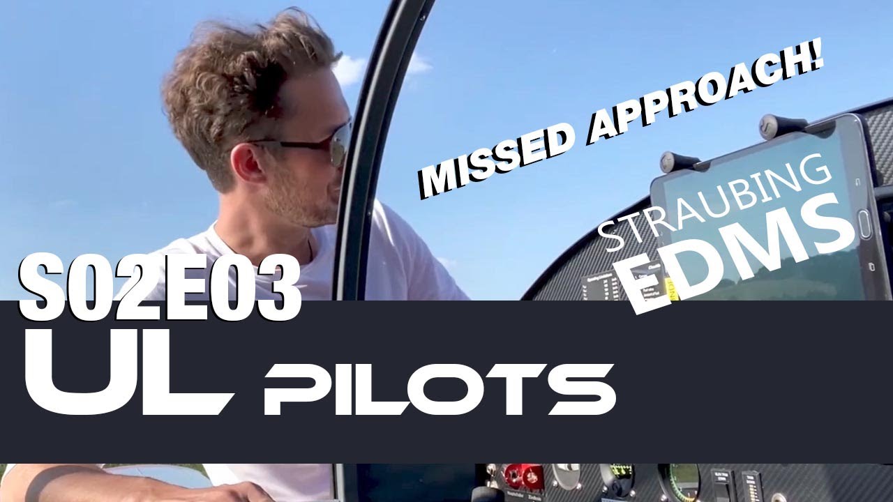 UL Pilots S02E03 | Mit der BREEZER nach Straubing EDMS | MISSED APPROACH beim Rückflug