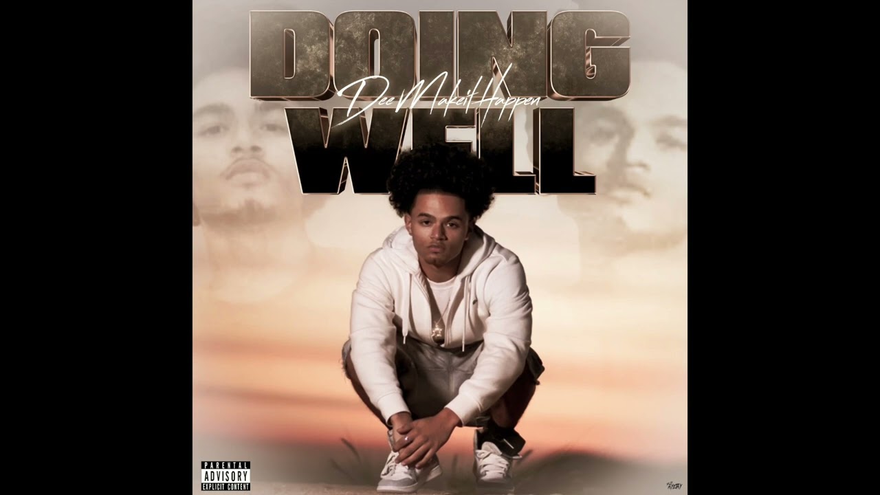 DeeMakeItHappen - Doing Well (Official Audio)