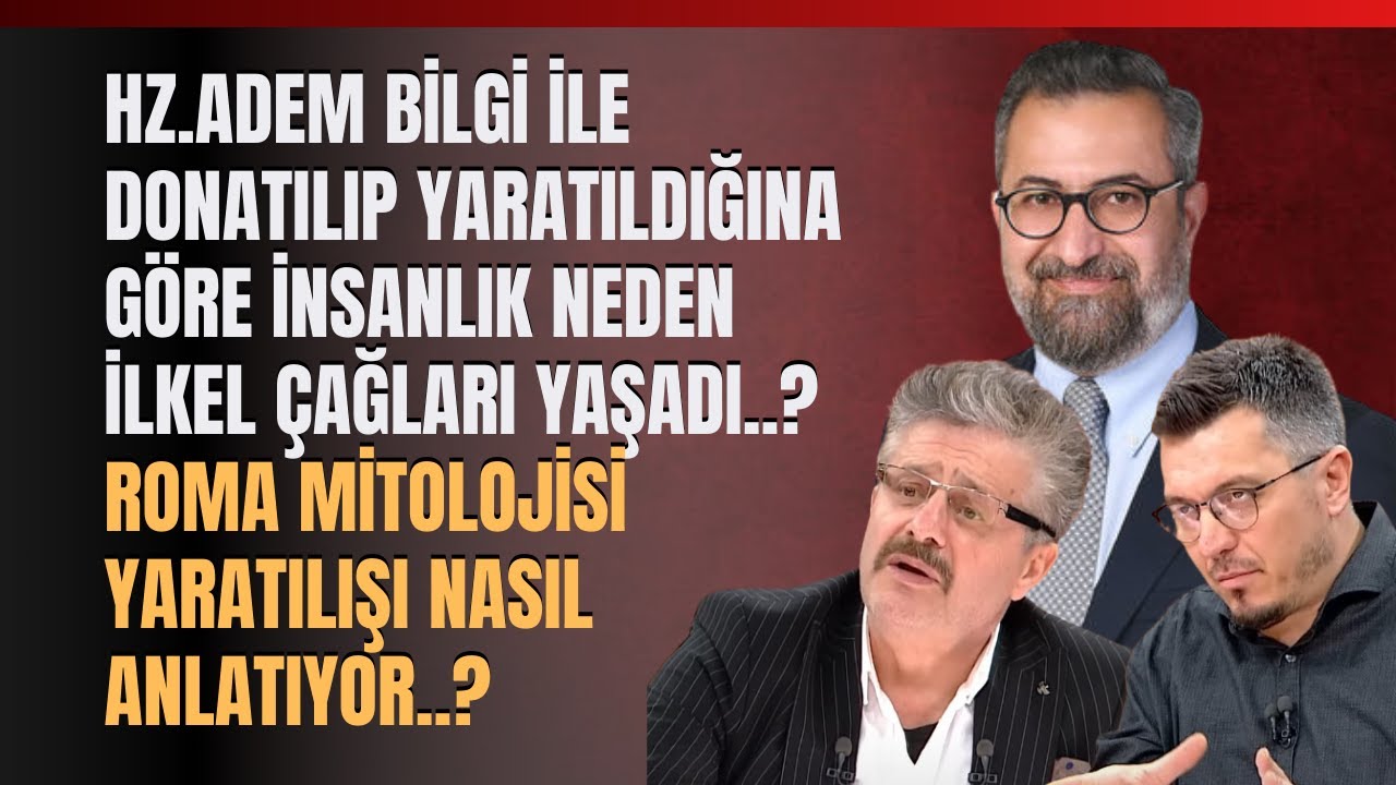 Hz.Adem Bilgi İle Donatılıp Yaratıldığına Göre İnsanlık Neden İlkel Çağları Yaşadı..?