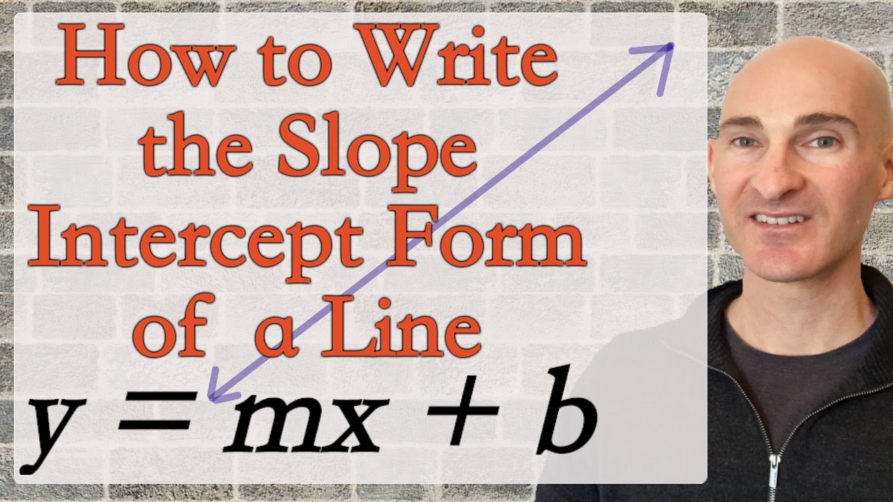 Slope Intercept Form of a Line - How to Write & Graph
