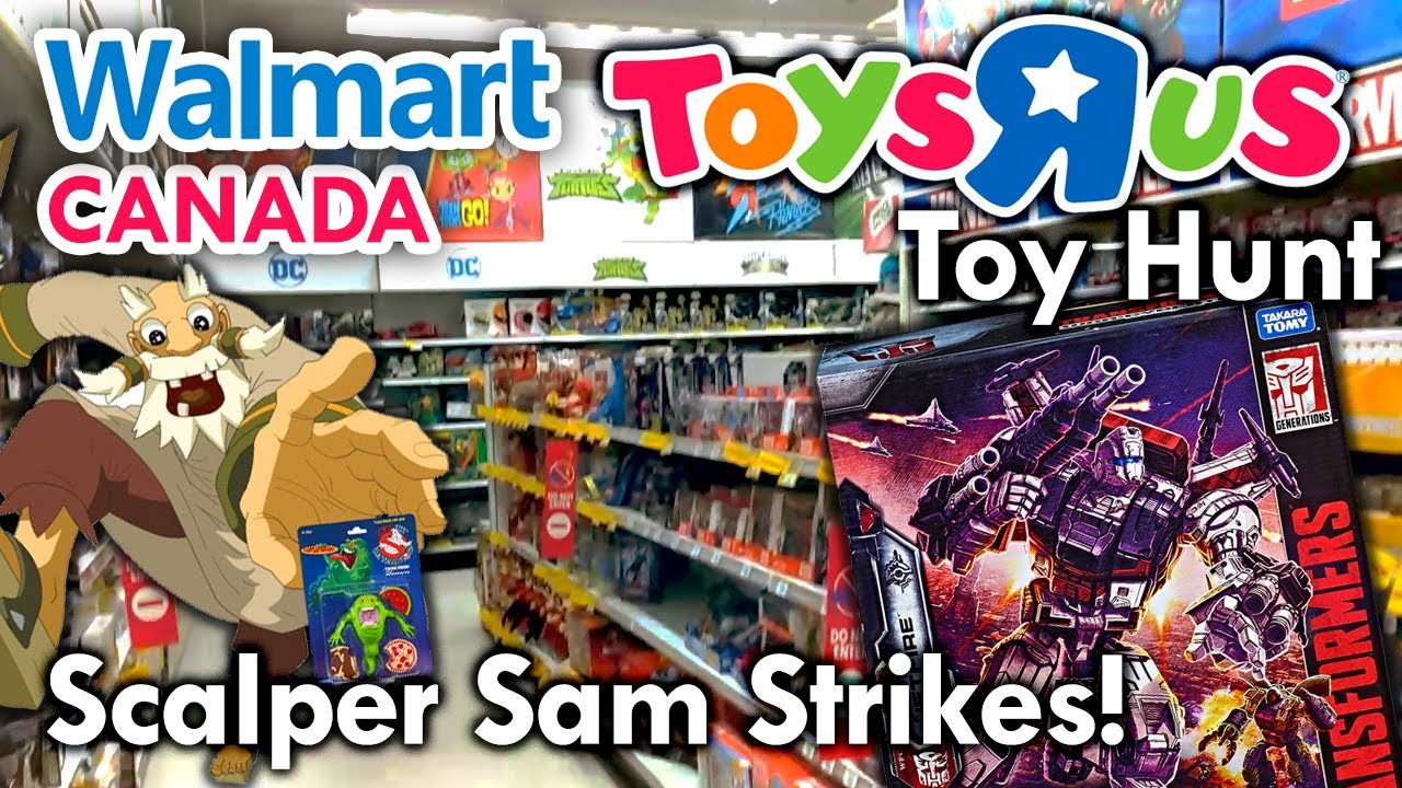 Scalper Sam Strikes!!! Toys R Us & Walmart Brampton Toy Hunting with MJR