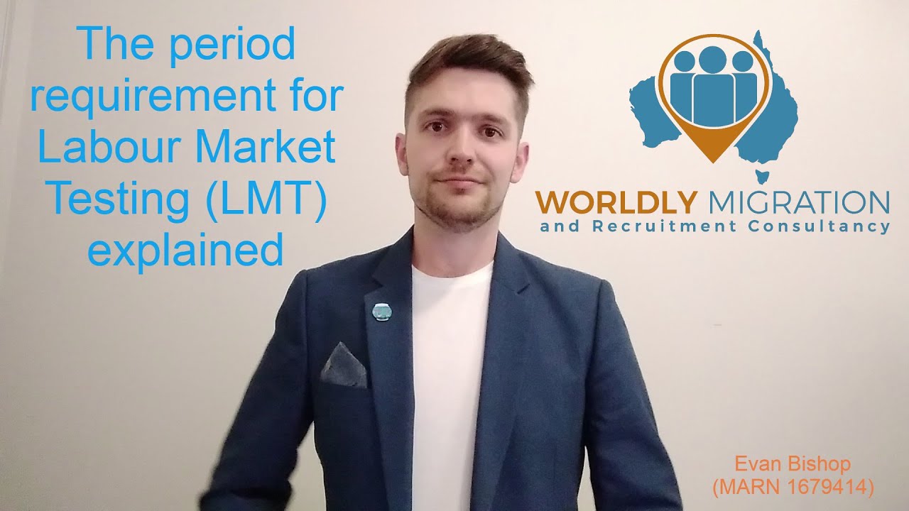 The Period Requirement for Labour Market Testing (LMT) Explained (Worldly Migration)