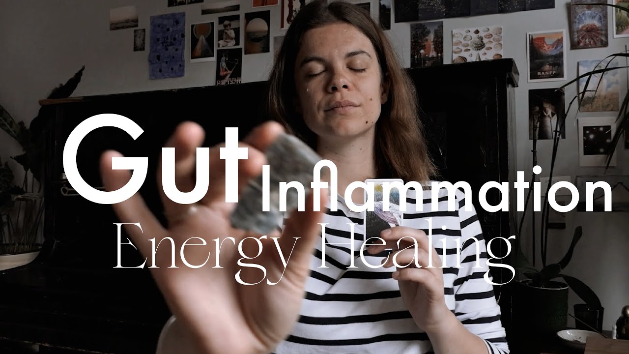 Improve your Digestion & Heal from Inflammation Gut Energy Healing
