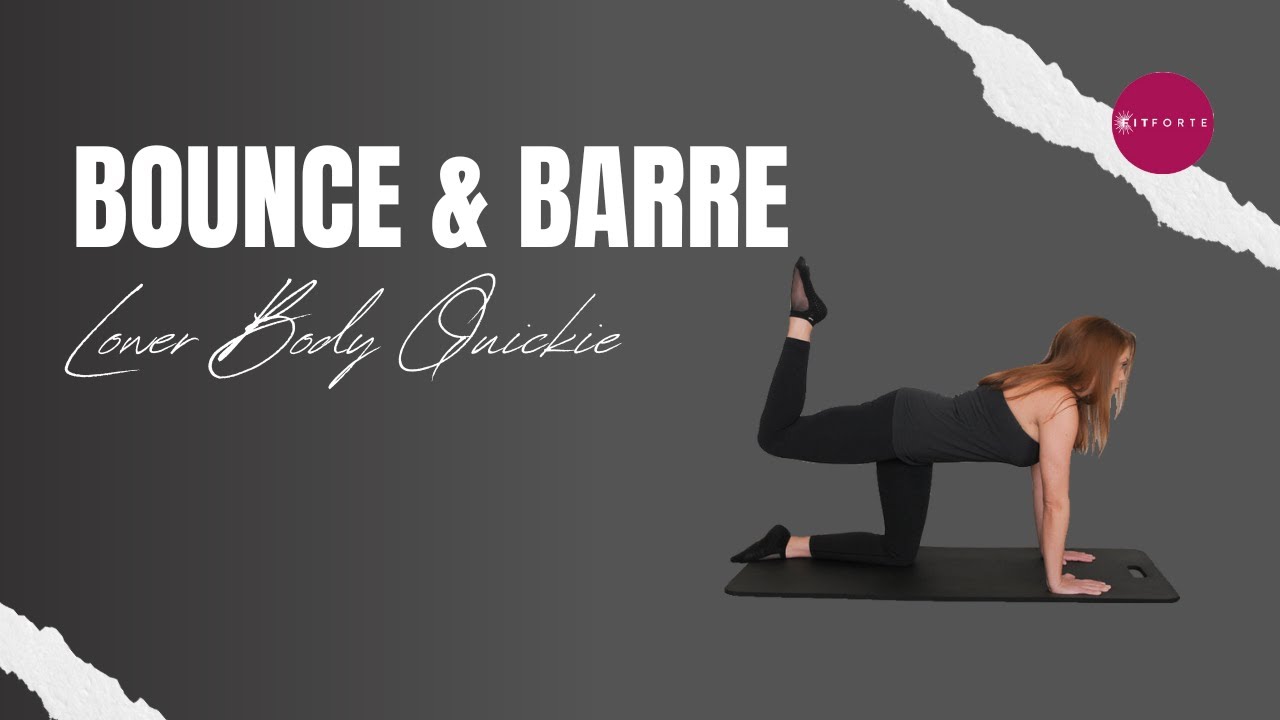Bounce & Barre Lower Body Quickie