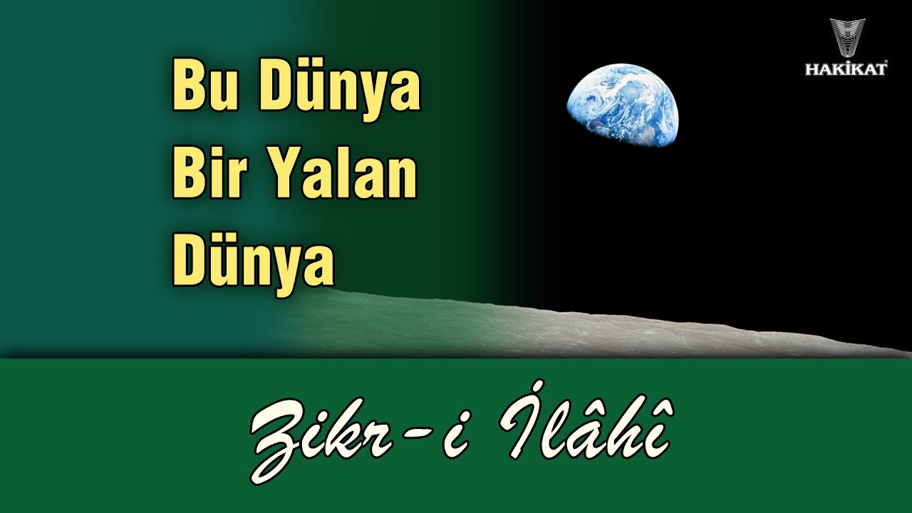 Bu D&uuml;nya Bir Yalan D&uuml;nya, Zikr-i İl&acirc;hi, Hakikat Yayıncılık, &Ouml;mer &Ouml;ng&uuml;t -Kuddise Sırruh-