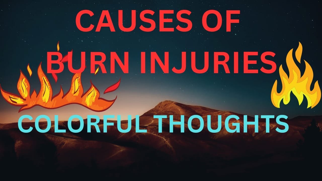 causes of burn injuries