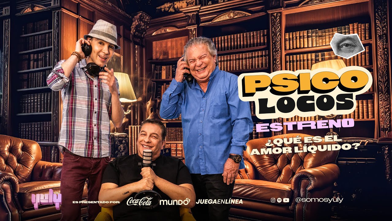 PSICOLOCOS ESTRENO  Amor líquido