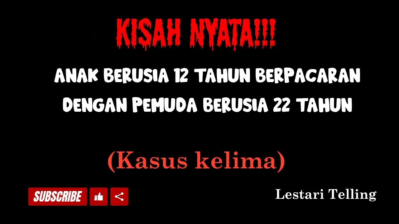 Kasus kelima || P3l3c3han yang didapatkan oleh anak 12 tahun @LestariTelling 