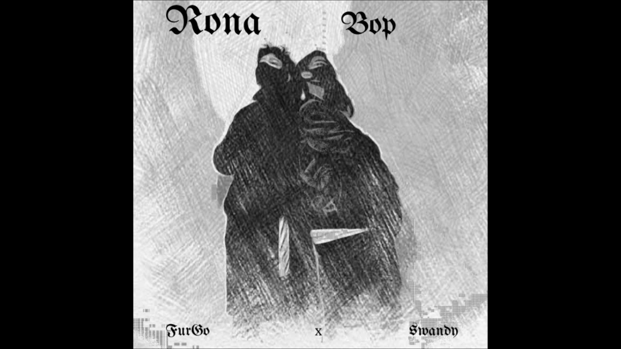 Rona Bop- FurGo And Swandy