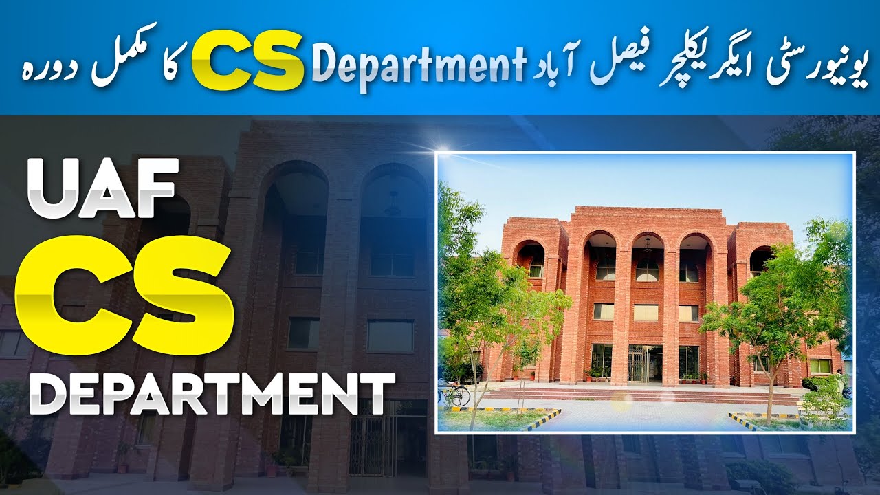 Computer Science Department UAF | CS IT & SE Department | university of Agriculture Faisalabad
