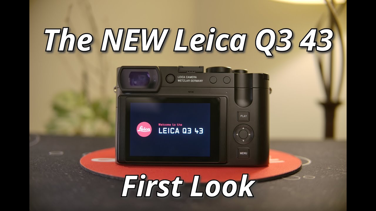 NEW Leica Q3 43 - First Look