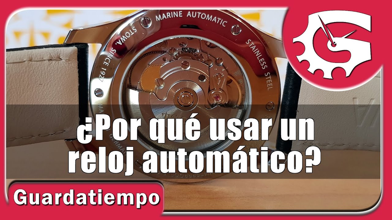 ¿Qué es un RELOJ AUTOMÁTICO y porqué DEBERÍAS USARLO? (Y porqué no)