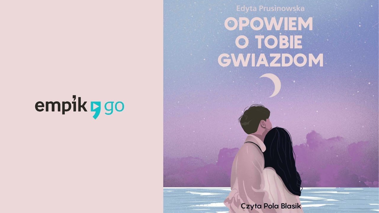 Opowiem o tobie gwiazdom. Edyta Prusinowska. Audiobook PL