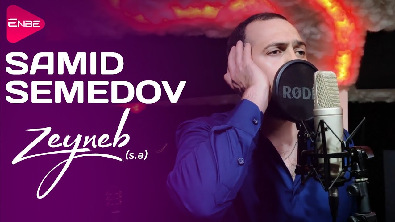 Samid Semedov - Dini Qezel Zeyneb (s.ə)