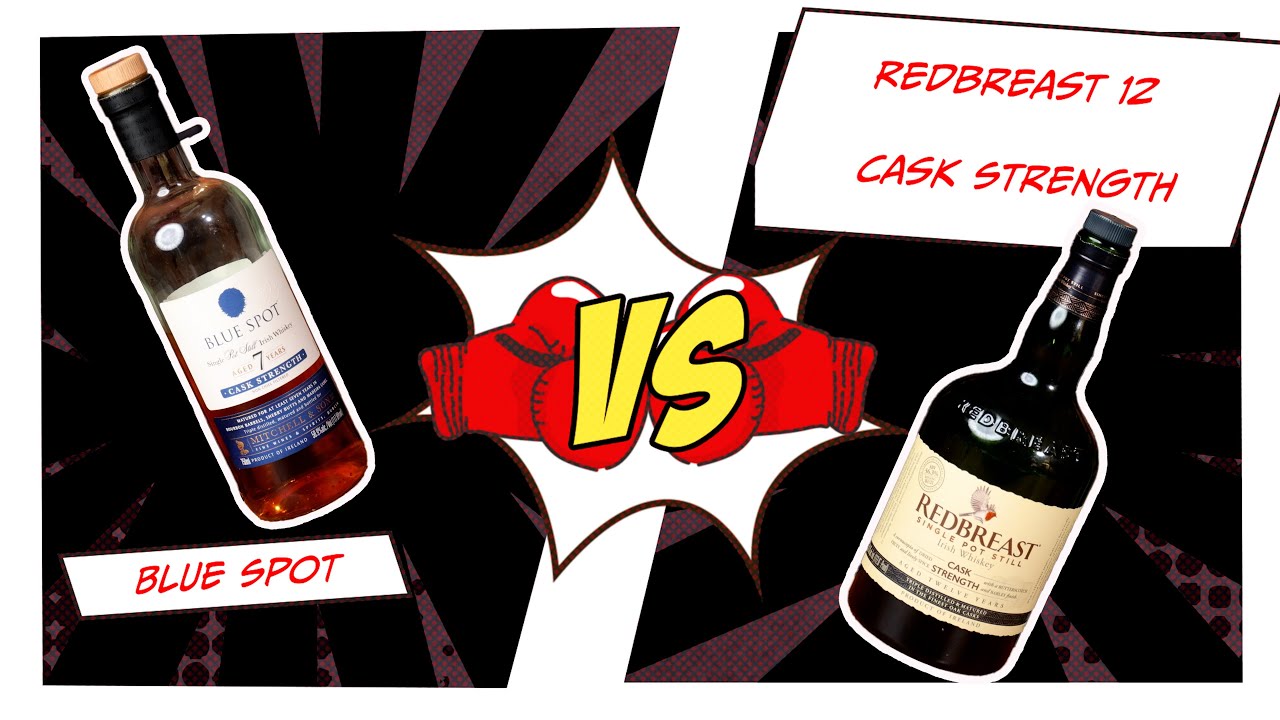 Redbreast 12 Cask Strength vs Blue Spot 7