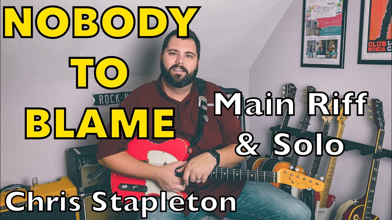 “Nobody To Blame” (Chris Stapleton) Main Riff & Guitar Solo Lesson/Tutorial