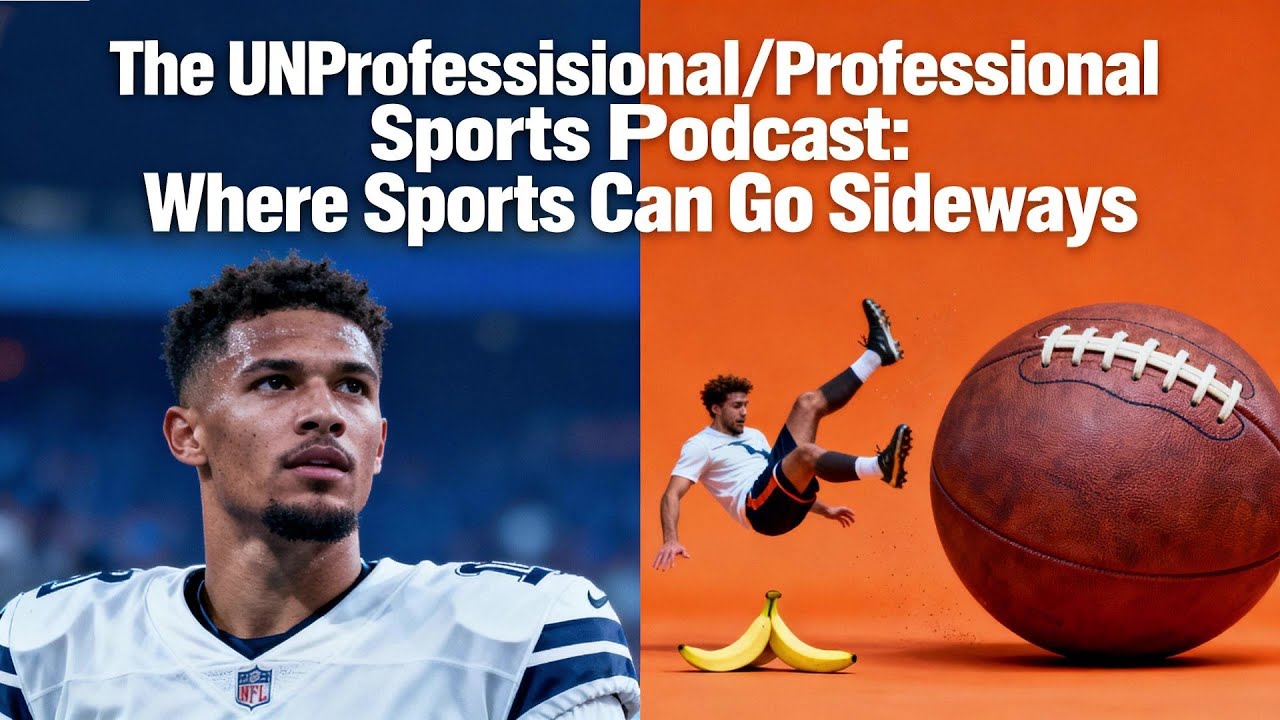 The UNProfessional/Professional Sports Podcast