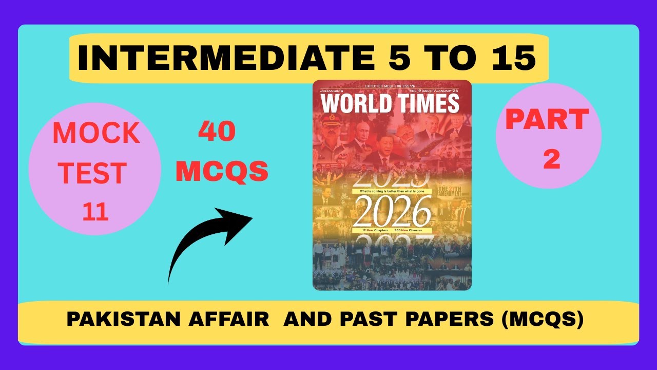Intermediate 5 to 15 || Mock test 11 | Part 2 | Most important Pakistan affair MCQs past papers.