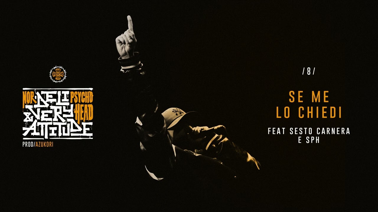 NOR -08- Se Me Lo Chiedi Ft Sesto Carnera, Sph Prod Azukori