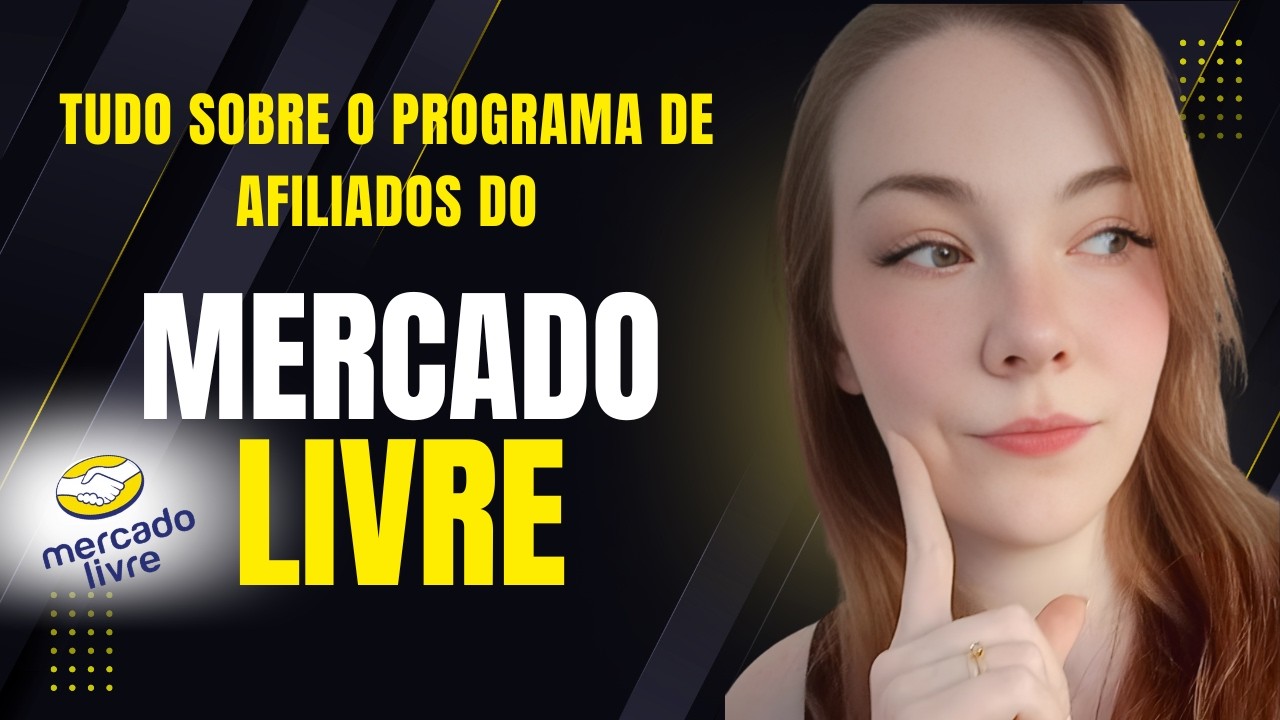 TUDO QUE TEM NO PROGRAMA DE AFILIADOS DO MERCADO LIVRE