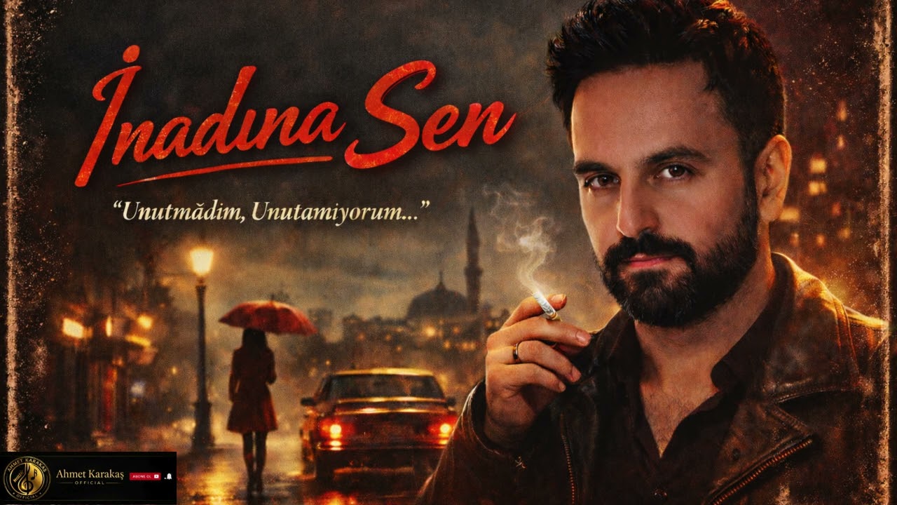 İnadına Sen | Romantik & Duygusal |  Ahmet Karakaş Official