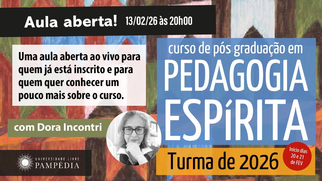Aula aberta do curso de Pós Graduação em Pedagogia Espírita 2026 - Turma 22