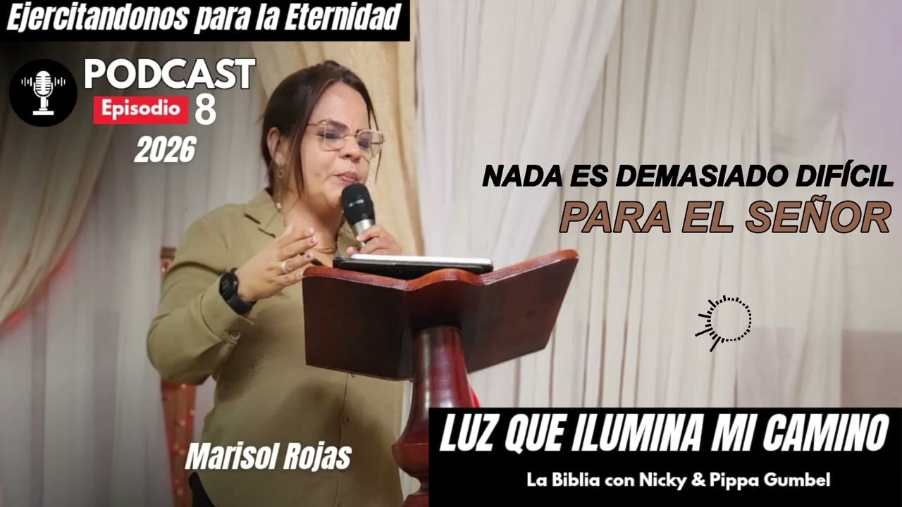 NADA ES DEMASIADO DIFÍCIL PARA EL SEÑOR 
