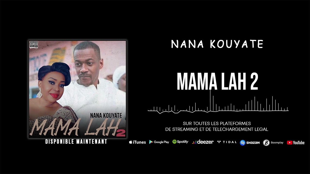 Nana Kouyaté - Mama Lah 2 (Son Officiel)