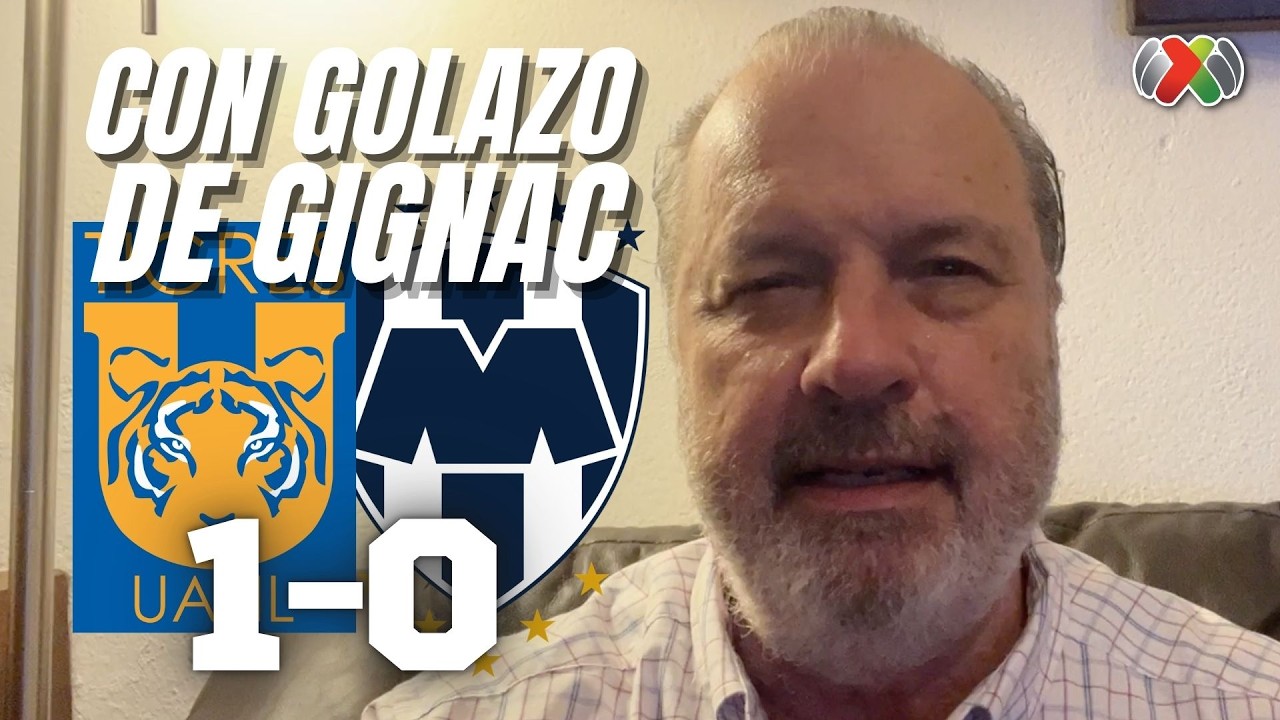 CON GOLAZO DE GIGNAC | Tigres UANL vs Monterrey | Torneo Clausura 2026 Liga MX