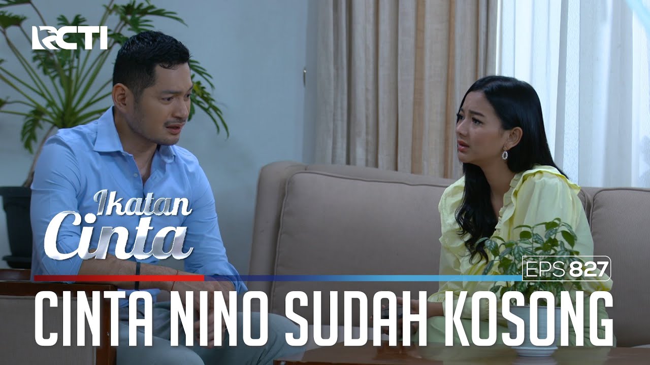 Tak Ada Cinta!! Elsa Bicara Dari Hati Ke Hati Pada Nino | IKATAN CINTA | EPS.827 (4/4)
