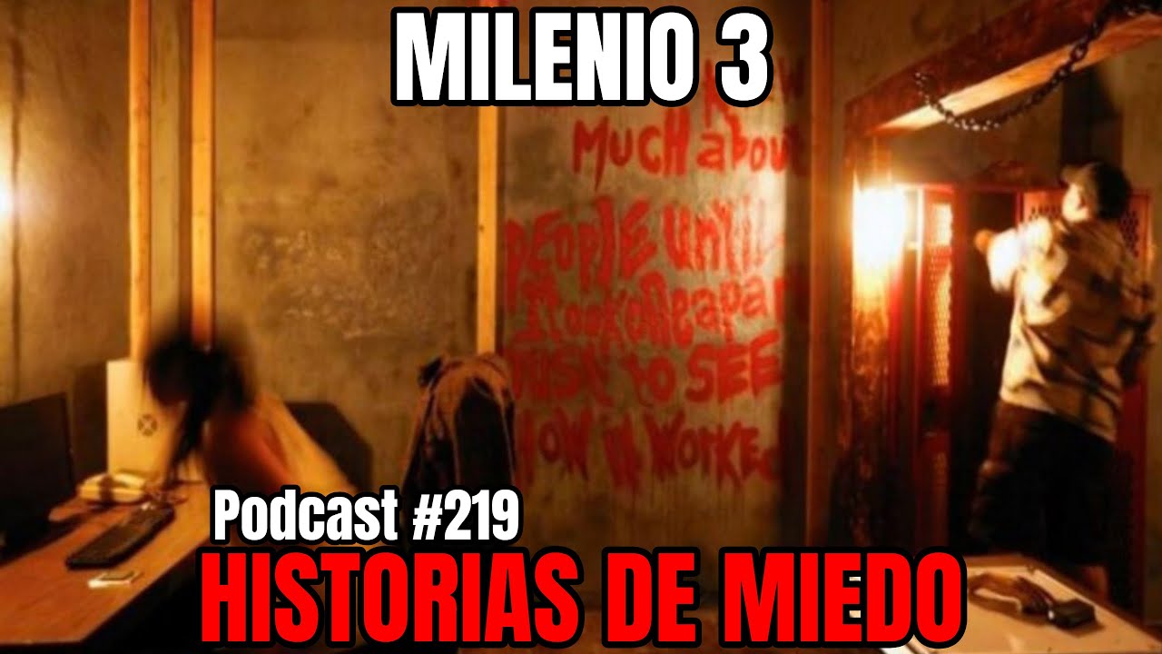 Milenio 3 - Historias de miedo (Podcast #219)