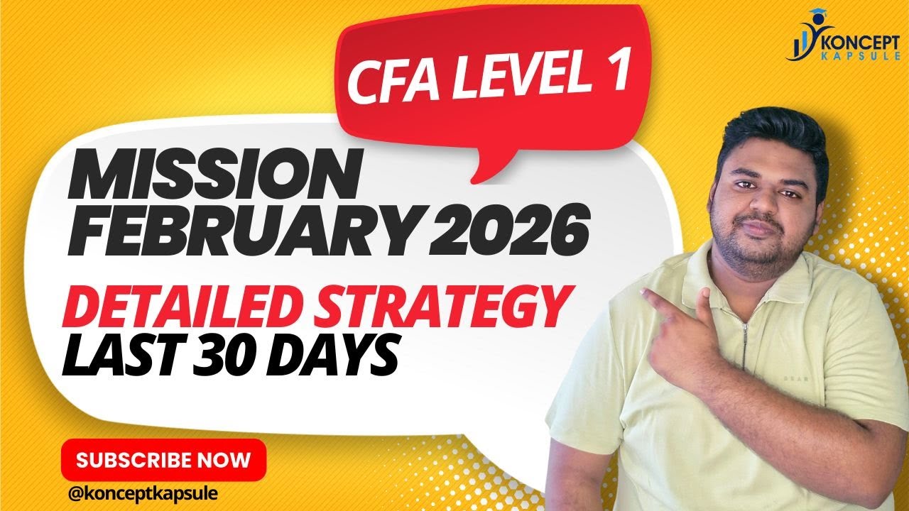 Mission Feb 2026 | CFA Level 1 | 30-Day Strategy | Plan, Resources & Mistakes | CA Subham Agarwal