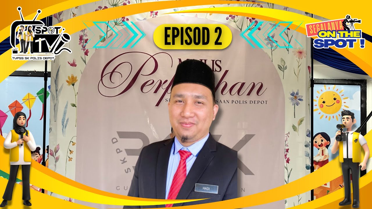 EPISOD 2 : MAJLIS PERPISAHAN USTAZ HADI AFZAN | 21 FEB 2025 (JUMAAT) #SPOTTV #segalanyaONTHESPOT