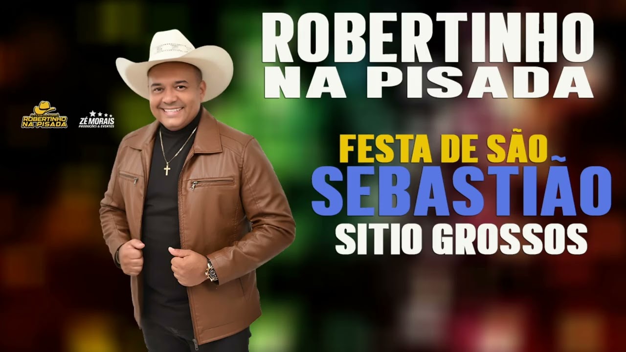 ROBERTINHO NA PISADA FESTA DE SÃO SEBASTIÃO DO SITIO GROSSOS 2026